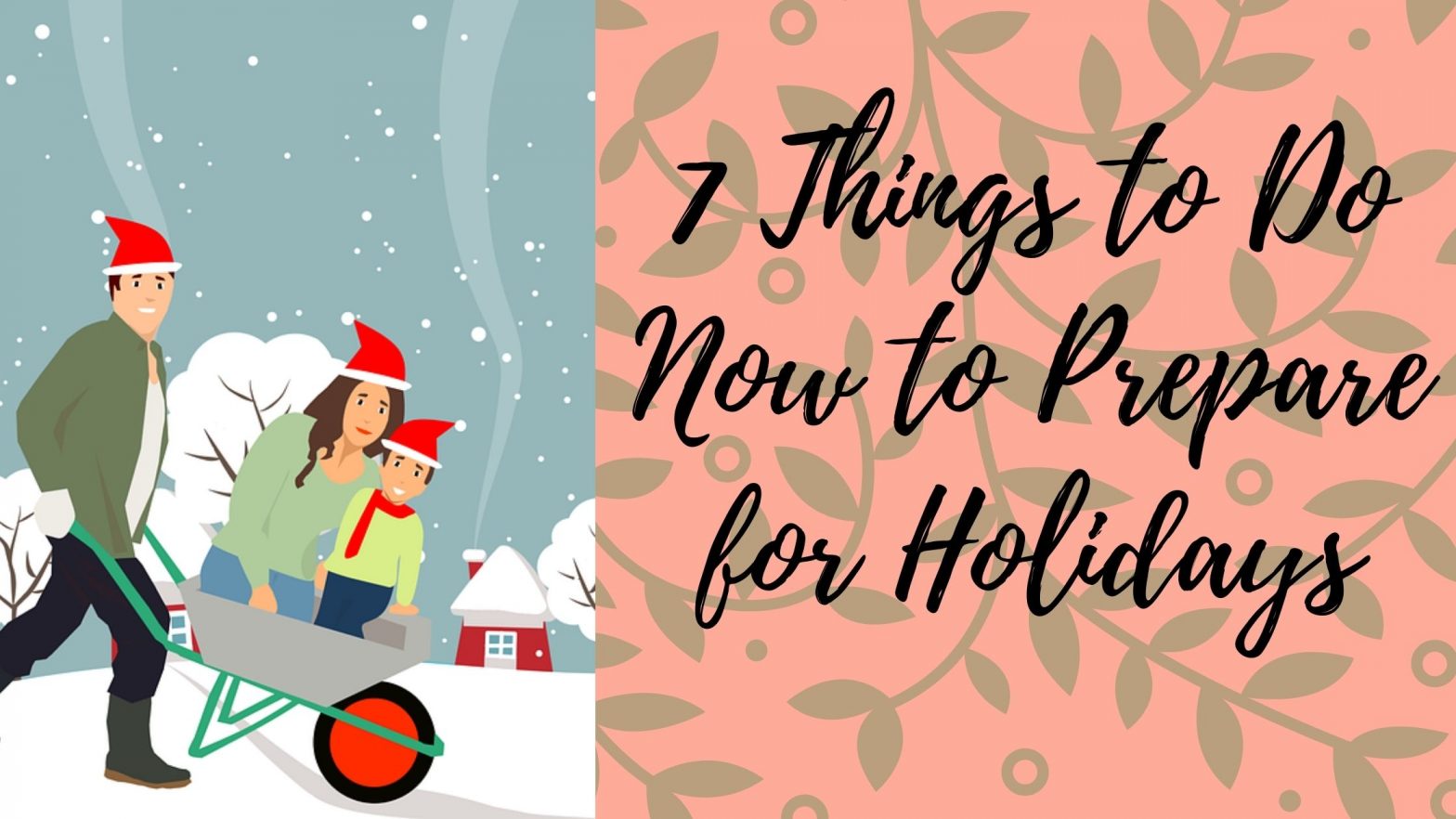 7 Thoughtful Things to Do Now to Prepare for Holidays