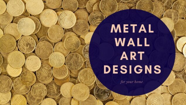 5 Metal Wall Art Steel Decor Designs for Your Home